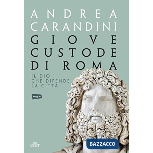 Giove custode di Roma. Il dio che difende la città. Con e-book