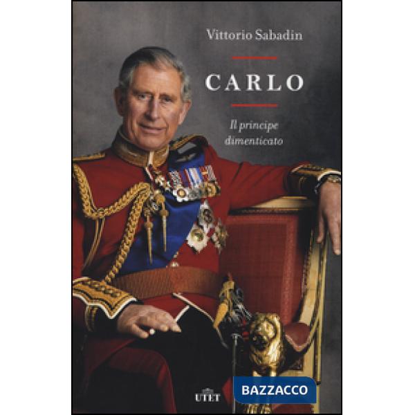 Carlo. Il principe dimenticato. Con e-book