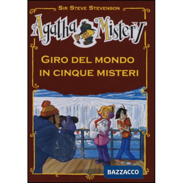 Giro del mondo in cinque misteri. Ediz. illustrata