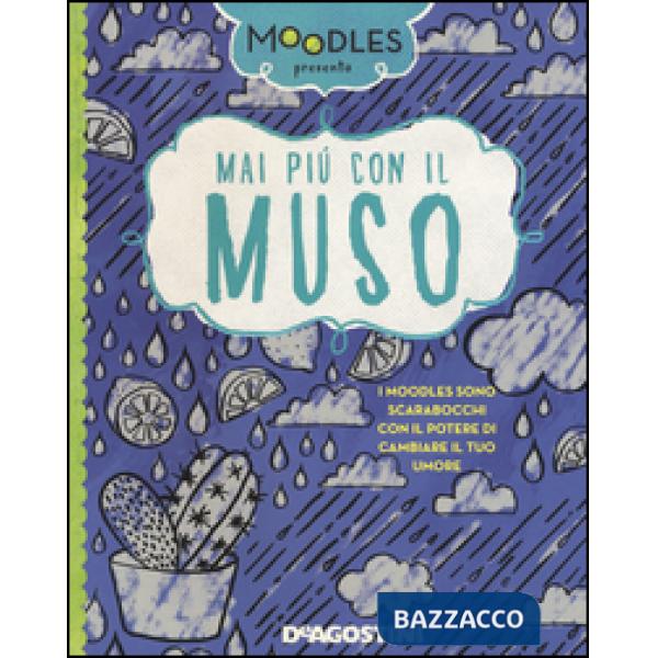 Mai più con il muso. Ediz. a colori