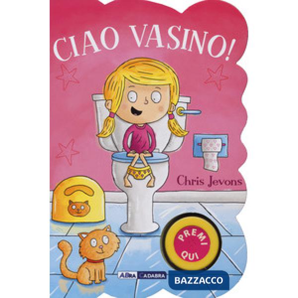 Ciao vasino! For girls. Ediz. a colori