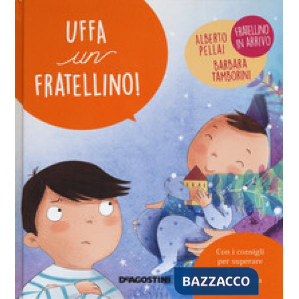 Uffa un fratellino! Ediz. a colori