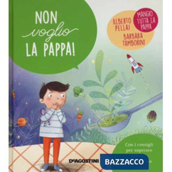 Non voglio la pappa! Ediz. a colori