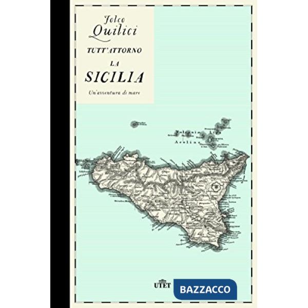 Tutt'attorno la Sicilia. Un'avventura di mare. Con Contenuto digitale (fornito e