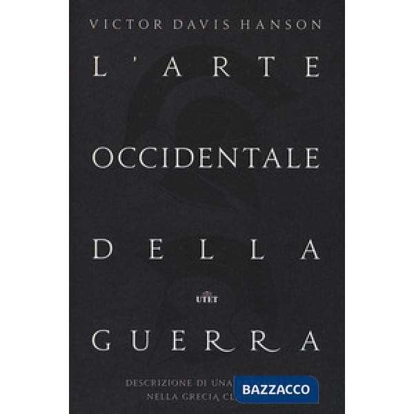 Arte occidentale della guerra. Descrizione di una battaglia nella Grecia classic