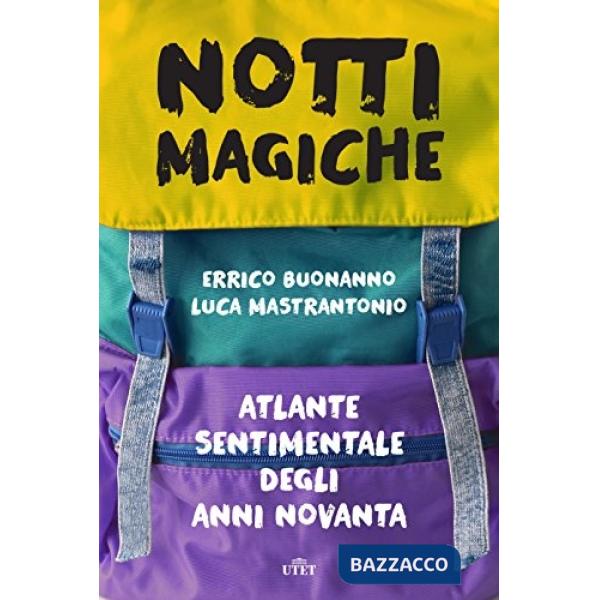 Notti magiche. Atlante sentimentale degli anni Novanta. Con ebook