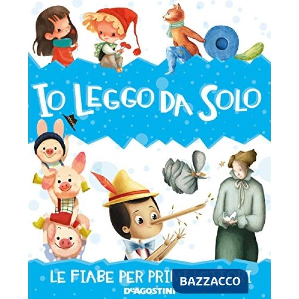 Io leggo da solo. Le fiabe per primi lettori. Ediz. a colori