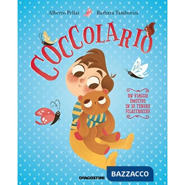 Coccolario. Un viaggio emotivo in 30 tenere filastrocche. Ediz. a colori. Con Fi