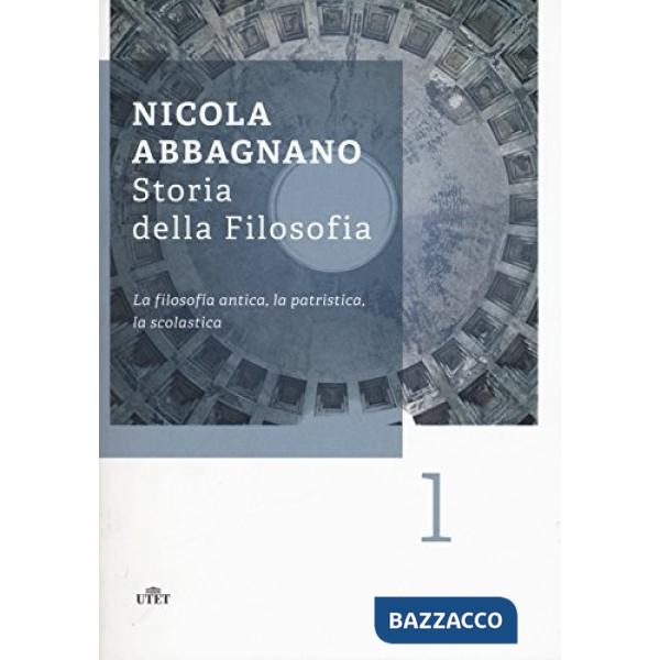 Storia della filosofia. Vol. 1: La filosofia antica, la patristica, la scolastica