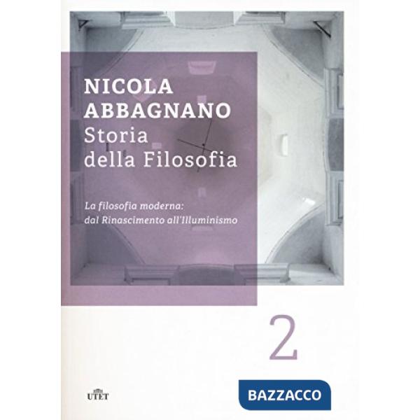 Storia della filosofia. Vol. 2: La filosofia moderna: dal Rinascimento all'illuminismo