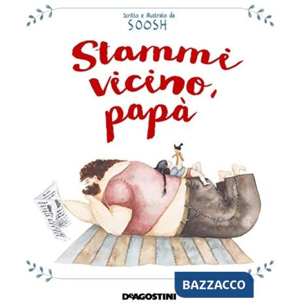 Stammi vicino, papà