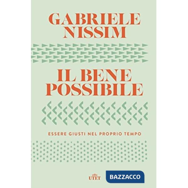 Bene possibile. Essere giusti nel proprio tempo. Con ebook (Il)