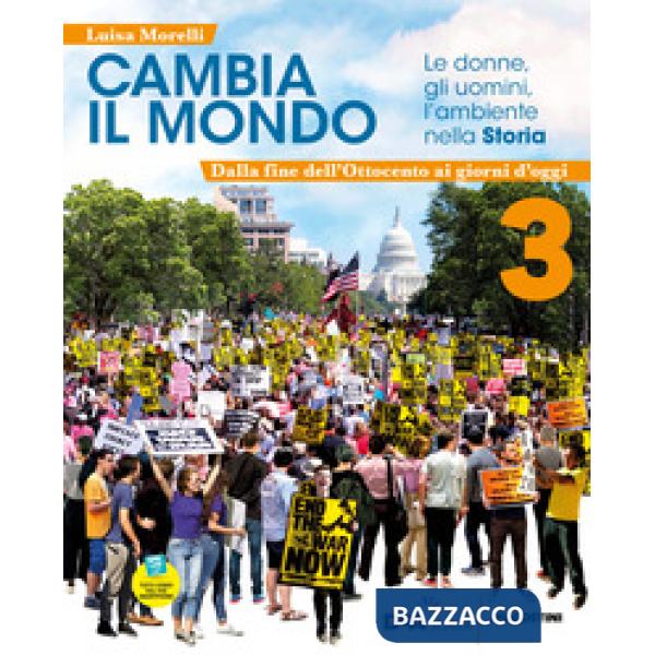 CAMBIA IL MONDO, LE DONNE, GLI UOMINI, L'AMBIENTE NELLA STORIA 3