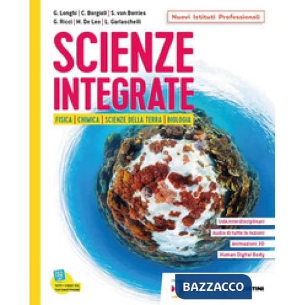 SCIENZE INTEGRATE - FISICA, CHIMICA, SCIENZE DELLA TERRA, BIOLOGIA + E