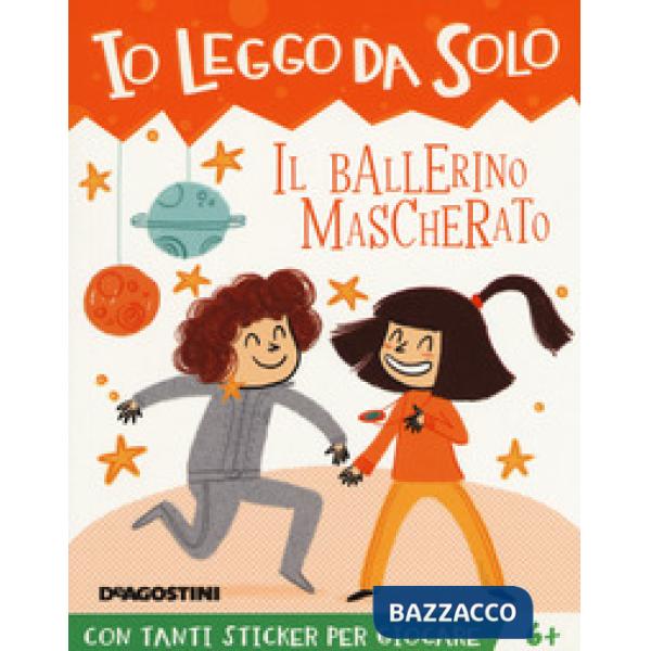 Ballerino mascherato. Con adesivi. Ediz. a colori. Con app (Il)