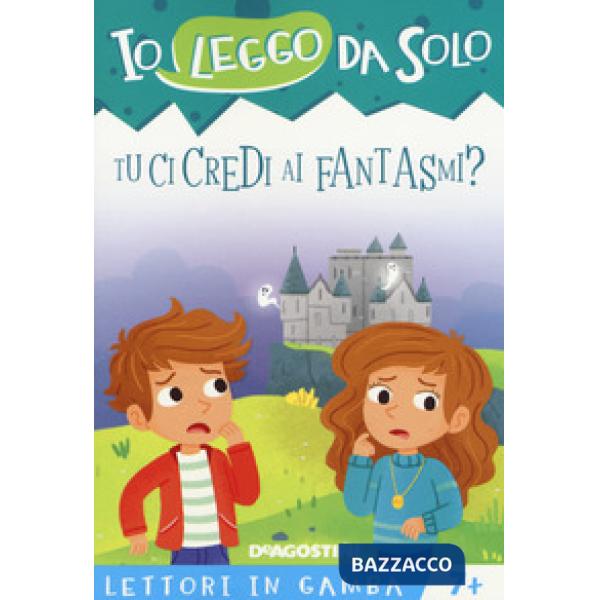 Tu ci credi ai fantasmi? Lettori in gamba. Con app