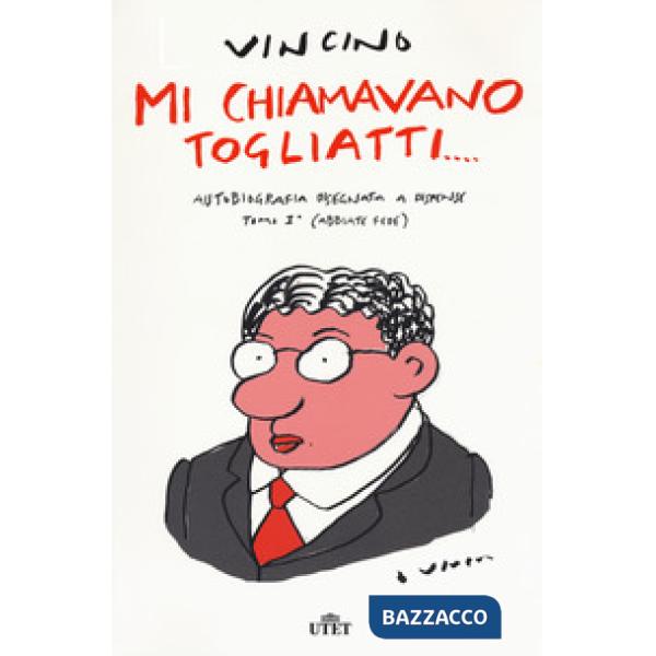 Mi chiamavano Togliatti. Autobiografia disegnata a dispense. Con ebook. Vol. 1: 