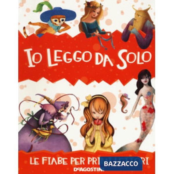 Io leggo da solo. Le fiabe per primi lettori