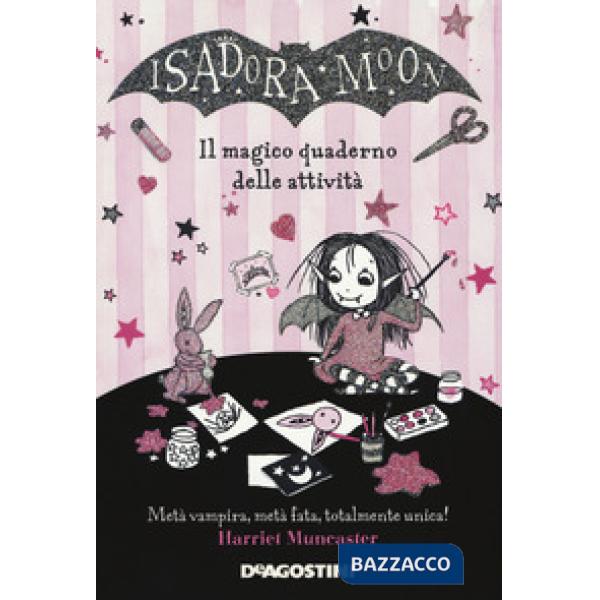 Magico quaderno delle attività. Isadora Moon (Il)