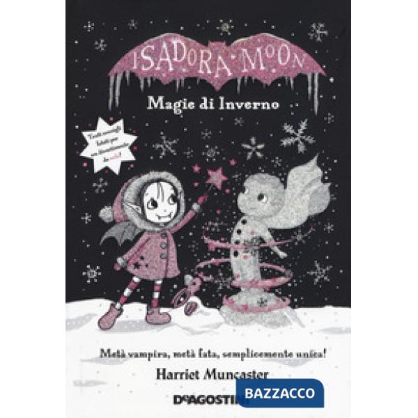 Magie d'inverno. Isadora Moon. Ediz. deluxe