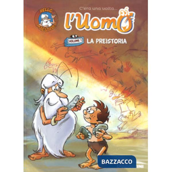 C'era una volta... l'uomo. Vol. 1: La preistoria