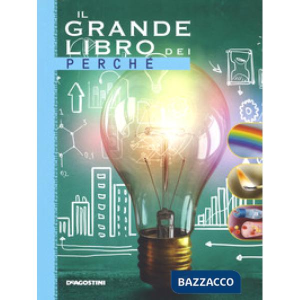 Grande libro dei perché. Ediz. a colori (Il)