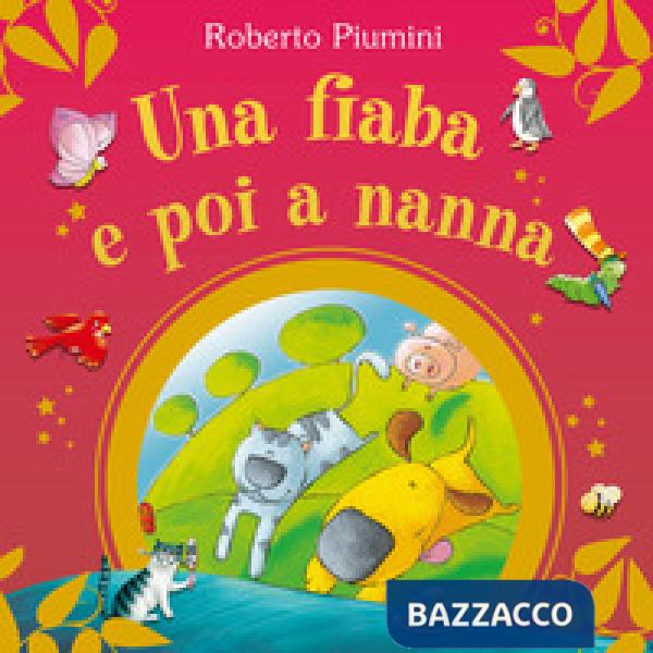 Fiaba e poi a nanna. Ediz. a colori (Una)