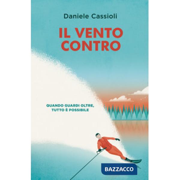 Vento contro. Quando guardi oltre, tutto è possibile (Il)