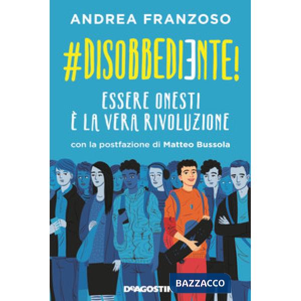 disobbediente! Essere onesti è la vera rivoluzione