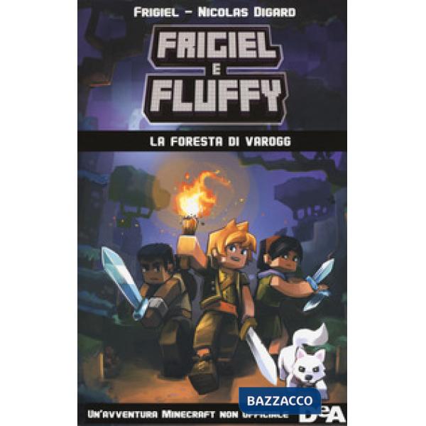 Foresta di Varogg. Frigiel e Fluffy (La)