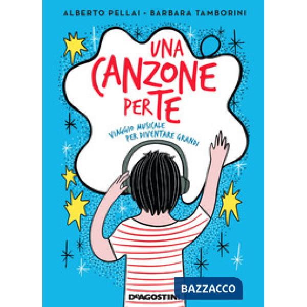 Canzone per te. Viaggio musicale per diventare grandi (Una)