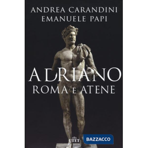 Adriano. Roma e Atene