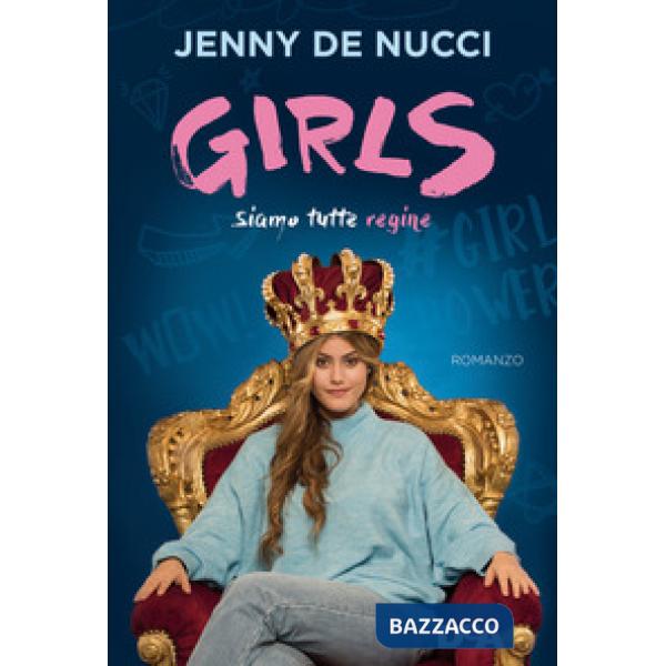 Girls. Siamo tutte regine