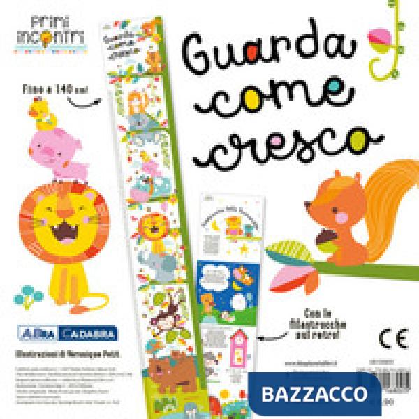 Guarda come cresco. Ediz. a colori