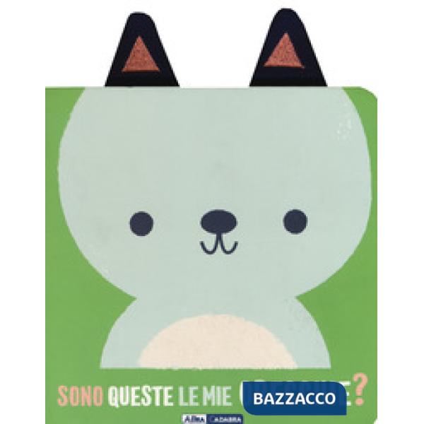 Orsetto. Sono queste le mie orecchie? Ediz. a colori