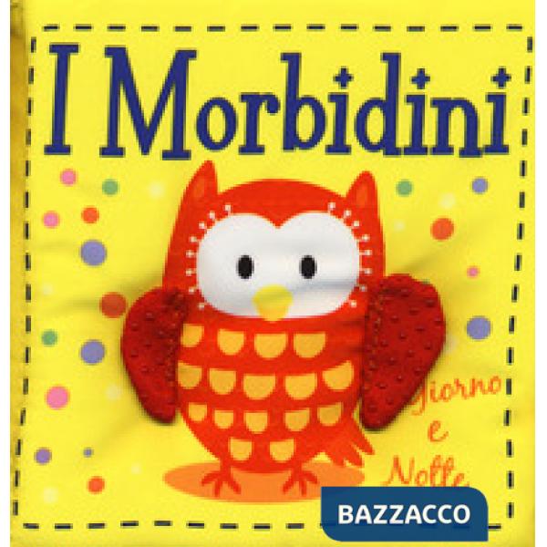 Giorno e notte. I morbidini. Ediz. a colori