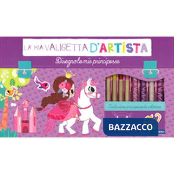 Disegno le mie principesse. La mia valigetta d'artista. Ediz. a colori. Con gadget