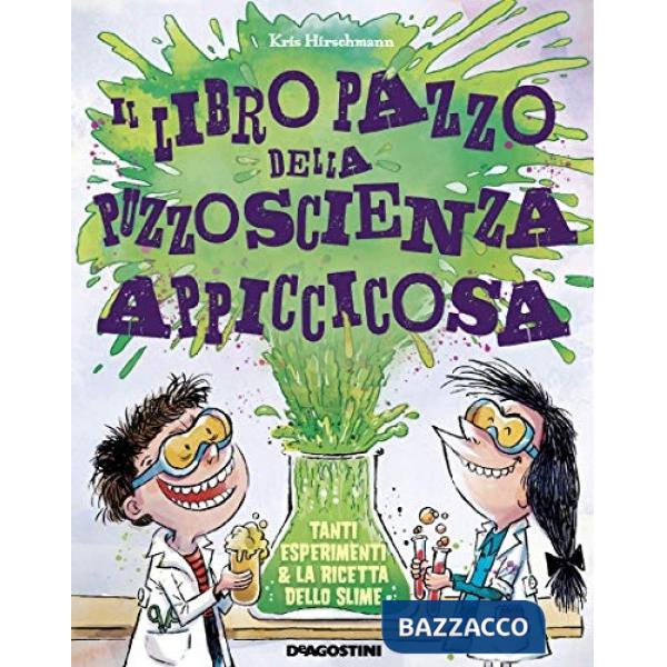 Libro pazzo della puzzoscienza appiccicosa. Ediz. a colori (Il)