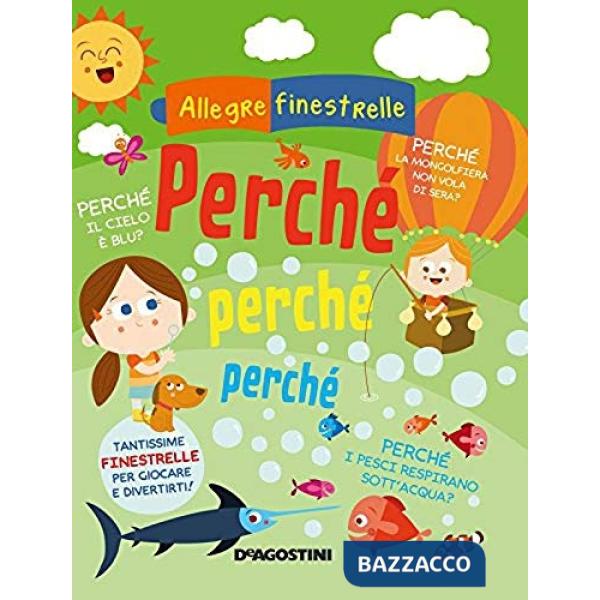 Perché, perché, perché. Ediz. a colori