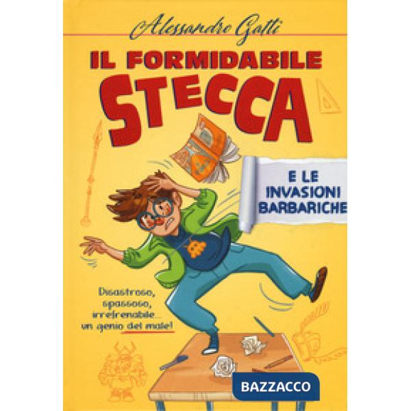 Formidabile Stecca e le invasioni barbariche (Il)