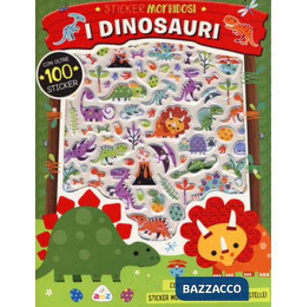 Dinosauri. Sticker morbidosi. Con adesivi. Ediz. a colori (I)