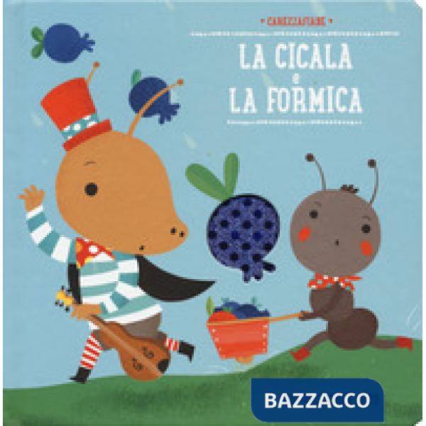 Cicala e la formica. Ediz. a colori (La)