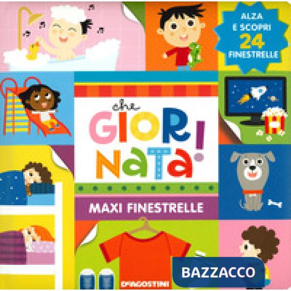 Che giornata. Maxi finestrelle. Ediz. a colori