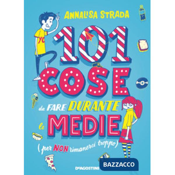 101 cose da fare durante le medie (per non rimanerci troppo)