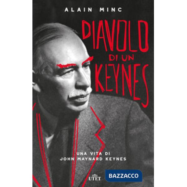 Diavolo di un Keynes. Una vita di John Maynard Keynes