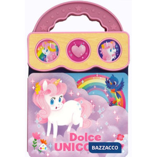 Dolce unicorno. Ediz. a colori