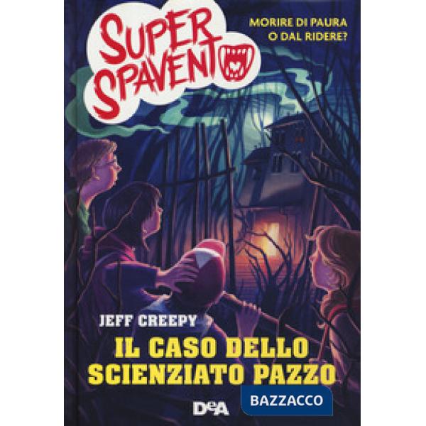 Caso dello scienziato pazzo. Super spavento (Il)