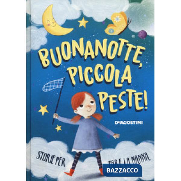 Buonanotte, piccola peste! Storie per fare la nanna