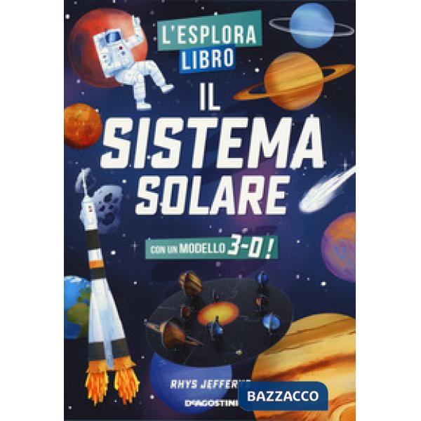 Sistema solare. L'esploralibro. Ediz. a colori (Il)