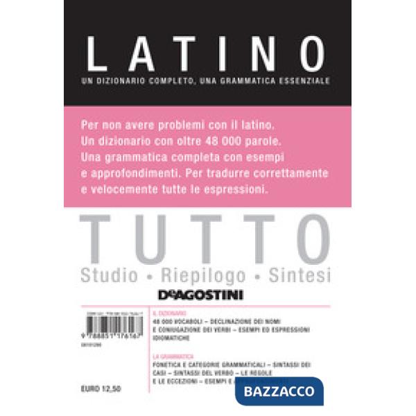 Tutto latino. Un dizionario completo, una grammatica essenziale